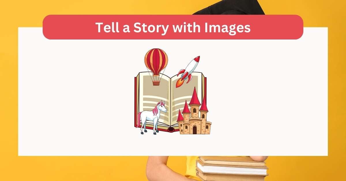 10+ Best Ways to SEO with Images (Detail Guide) 28 Tell a Story with Images: SEO Images