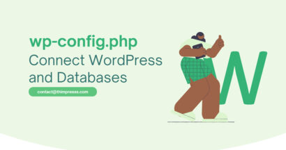 Connecting WordPress and Databases: wp-config.php 5 Connecting WordPress and Databases: wp-config.php
