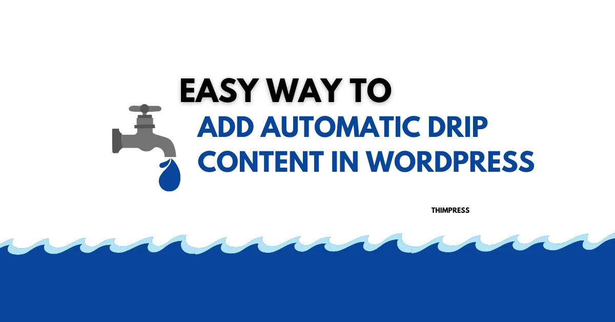 Easy Way to Add Automatic Drip Content in WordPress 9 Add Automatic Drip Content in WordPress