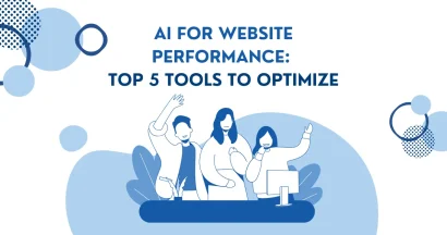 AI for Website Performance: Top 5 Tools to Optimize