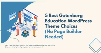 5 Best Gutenberg Education WordPress Theme Choices (No Page Builder Needed) 8 5 Best Gutenberg Education WordPress Theme Choices (No Page Builder Needed)