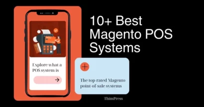 What is a Point of Sale (POS)? 10+ Best Magento POS Systems 5 Best Magento POS Systems