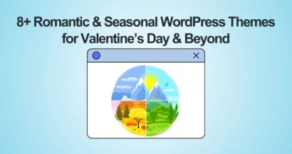 8+ Romantic & Seasonal WordPress Themes for Valentine’s Day & Beyond 2 Best Seasonal WordPress Themes