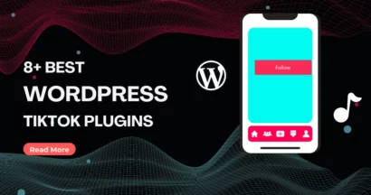 8+ Best TikTok Plugins for WordPress 18 Best TikTok Plugin for WordPress