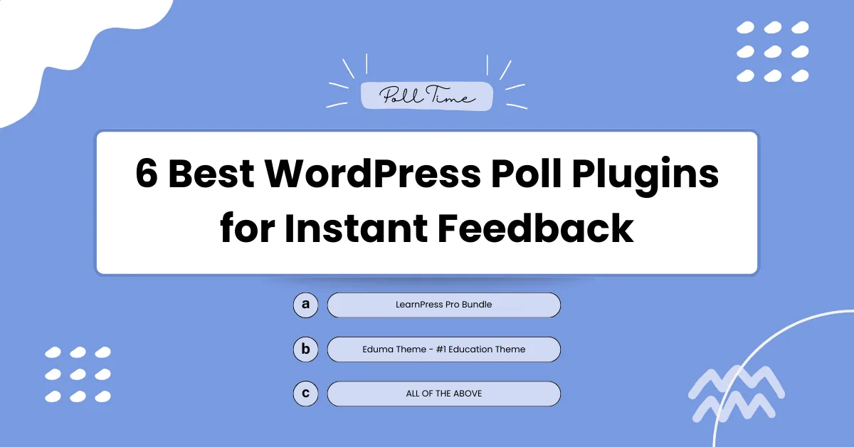 6 Best WordPress Poll Plugins for Instant Feedback 8 6 Best WordPress Poll Plugins for Instant Feedback