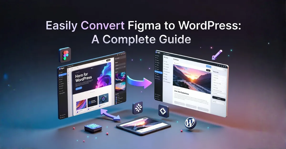 Easily Convert Figma to WordPress: A Complete Guide 3 Easily Convert Figma to WordPress A Complete Guide