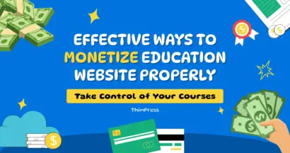 Effective Ways to Monetize Education Website Properly 5 Effective Ways to Monetize Education Website Properly