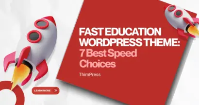Fast Education Wordpress Theme: 7 Best Speed Choices
