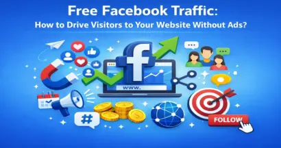 Free Facebook Traffic: How to Drive Visitors to Your Website Without Ads?