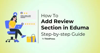 How To Add Review Section in Eduma Theme: Step-by-step Guide 5 How To Add Review Section in Eduma Theme