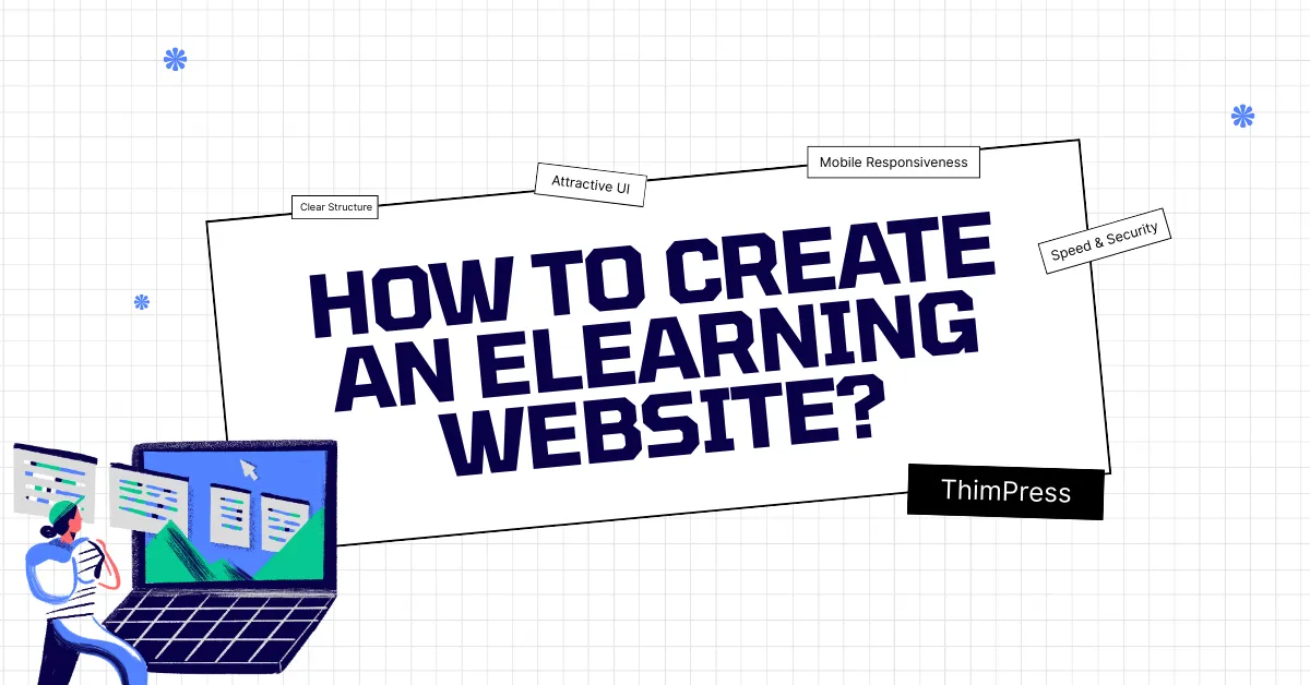 How to Create an eLearning Website? 8 How to Create an eLearning Website?