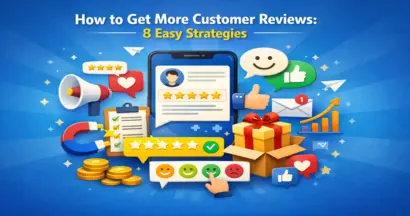 How to Get More Customer Reviews: 8 Easy Strategies 1 How to Get More Customer Reviews: 8 Easy Strategies
