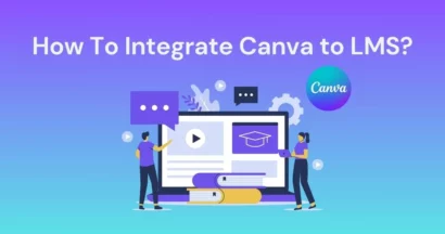 How To Integrate Canva to LMS? 9 How To Integrate Canva to LMS?