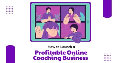 How to Launch a Profitable Online Coaching Business 12 How to Launch a Profitable Online Coaching Business