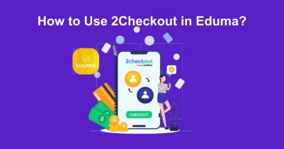 How to Use 2Checkout in Eduma: A Simple Guide 11 How To Use 2Checkout in Eduma