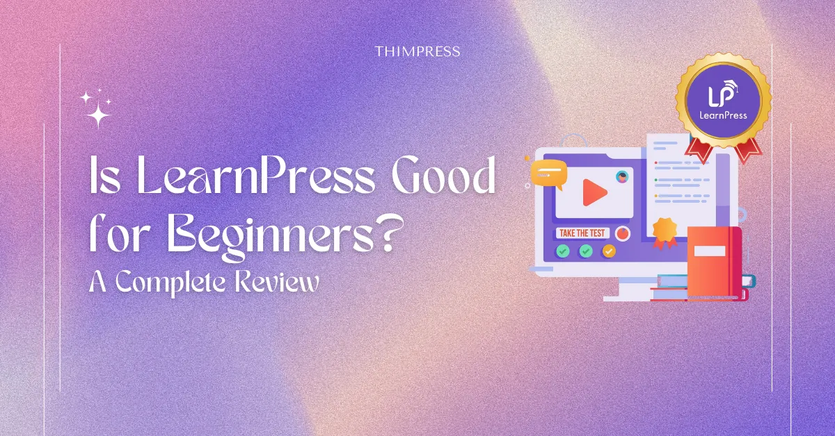 Is LearnPress Good for Beginners? A Complete Review