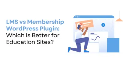 LMS vs Membership WordPress Plugin: Which Is Better for Education Sites? 1 LMS vs Membership WordPress Plugin: Which Is Better for Education Sites?