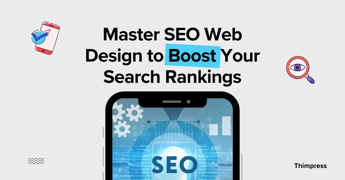 Master SEO Web Design to Boost Your Search Rankings 6 Master SEO Web Design to Boost Your Search Rankings