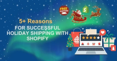 5+ Reasons for Successful Holiday Shipping with Shopify 11 Reasons For Successful Holiday Shipping With Shopify