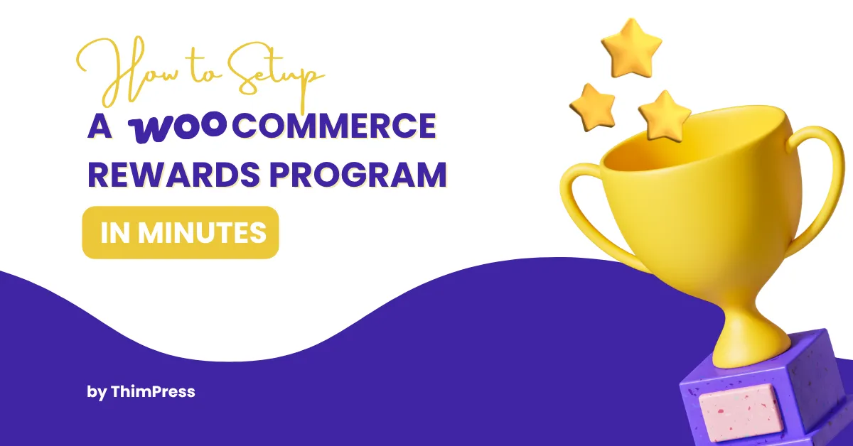 How to Setup a WooCommerce Rewards Program in Minutes