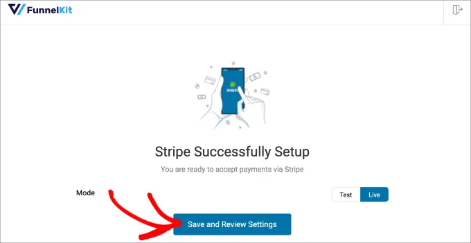 How To Set Up a One-Click Checkout in WordPress: 2 Simple Methods 21 Stripe Successfully Setup Funnelkit