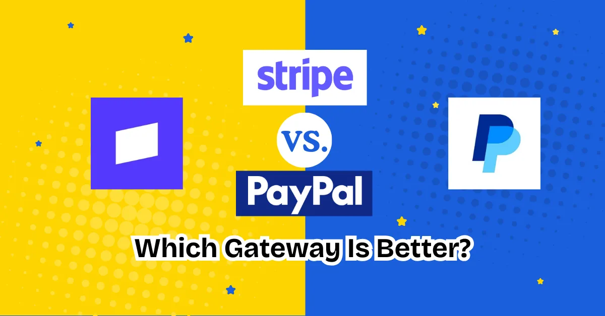 Stripe vs PayPal WordPress: Which Gateway Is Better?